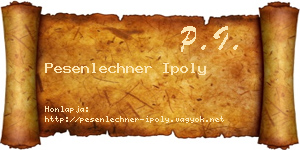 Pesenlechner Ipoly névjegykártya